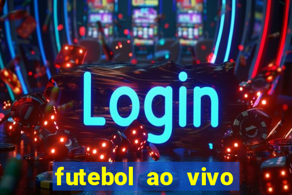 futebol ao vivo sem virus